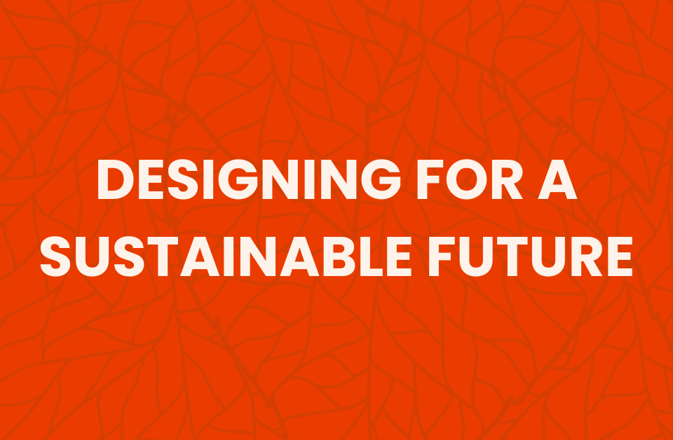 designing for a sustainable future header